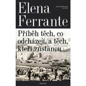 Geniální přítelkyně 3 - Elena Ferrante
