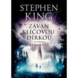 Temná věž: Závan klíčovou dírkou (3.vydání) - Stephen King
