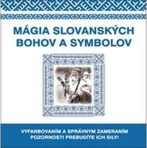 Mágia slovanských bohov a symbolov - kolektiv