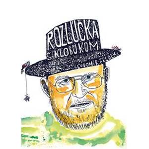 Rozlúčka s klobúkom - Ľubomír Feldek