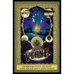 Dobrodružství tří Rusů a tří Angličanů v jižní Africe - Jules Verne