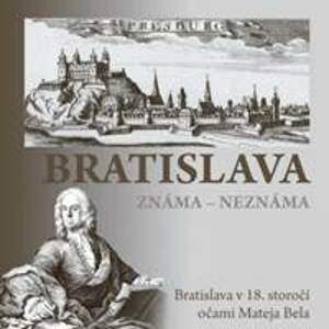 Bratislava známa – neznáma - Juríková Erika