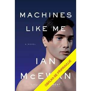 Stroje jako já - McEwan Ian