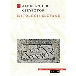 Mytologie Slovanů - Alexander Gieysztor