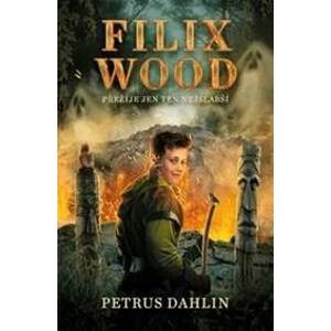 Filix Wood: Přežije jen ten nejslabší - Petrus Dahlin