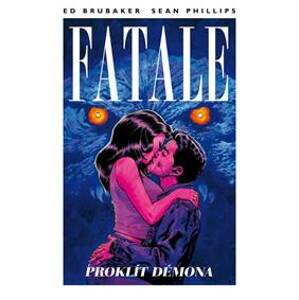 Fatale 5 - Proklít démona - Brubaker, Sean Phillips Ed