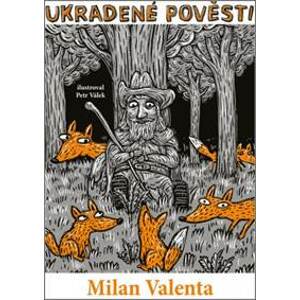 Ukradené pověsti - Valenta Milan