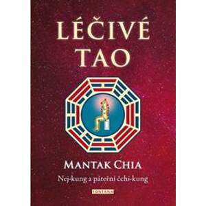 Léčivé tao - Nej-kung a páteřní čchi-kun - Chia Mantak