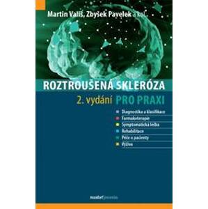 Roztroušená skleróza pro praxi (2. vydání) - Martin Vališ, Zbyšek Pavelek