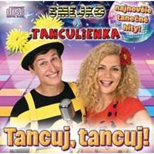 Smejko a Tanculienka: Tancuj Tancuj! - CD - Smejko a Tanculienka