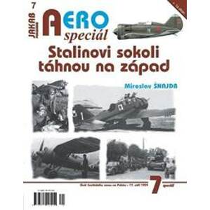 AEROspeciál 7 - Stalinovi sokoli táhnou - Šnajdr Miroslav