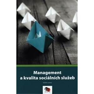 Management a kvalita sociálních služeb - kolektiv