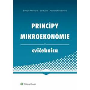 Princípy mikroekonómie Cvičebnica - Barbora Mazúrová, Ján Kollár, Mariana Považanová