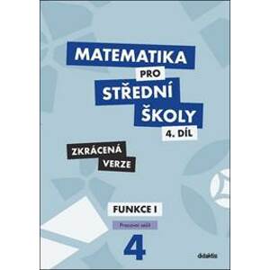 Matematika pro střední školy 4.díl Zkrácená verze - Magda Králová, Milan Navrátil