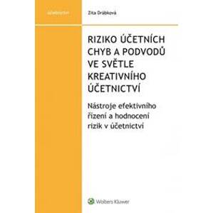 Riziko účetních chyb a podvodů ve světle kreativního účetnictví - Zita Drábková