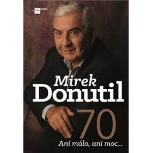 Mirek Donutil 70 - autor neuvedený