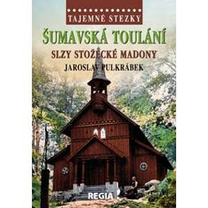 Šumavská toulání - Jaroslav Pulkrábek