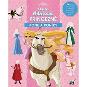 Ako sa obliekajú princezné Kone a poníky - autor neuvedený