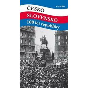 Česko – Slovensko 100 let republiky - autor neuvedený