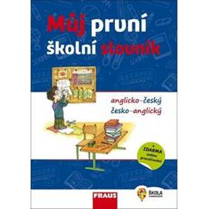 Můj první školní slovník anglicko-český česko- anglický - autor neuvedený