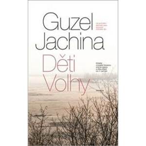 Děti Volhy - Jachina Guzel