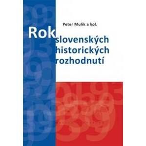 Rok 1939. Rok slovenských historických rozhodnutí - Mulík Peter