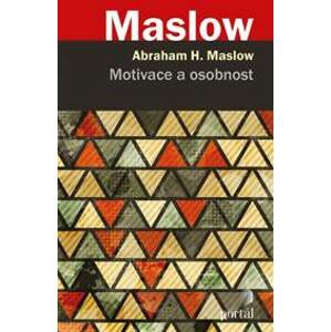 Motivace a osobnost - Abraham H. Maslow