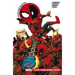 Spider-Man / Deadpool 6: Klony hromadného ničení - Robbie Thompson