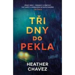 Tři dny do pekla - Heather Chavez