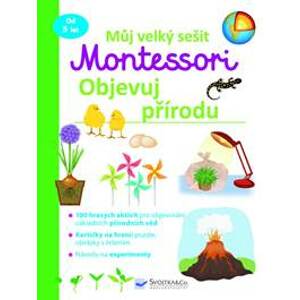 Můj velký sešit Montessori - Objevuj pří - autor neuvedený