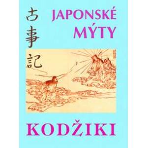 Kodžiki - Japonské mýty - autor neuvedený