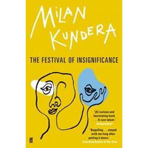 The Festival of Insignificance - Kundera Milan