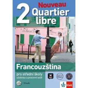 Quartier libre Nouveau 2 – učebnice s pracovním sešitem + 2CD - autor neuvedený