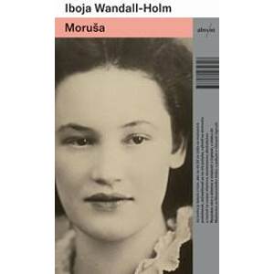 Moruša (2.vydanie) - Iboja Wandall-Holm
