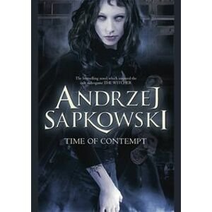 The Time of Contempt - Sapkowski Andrzej