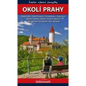 Okolí Prahy - Česko všemi smysly - Soukup, Petr David Vladimír