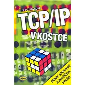 TCP/IP v kostce - Pužmanová Rita