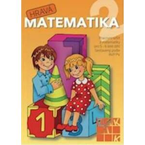 Hravá matematika 2 - Pracovní sešit z matematiky pro 5 - 6 leté děti - autor neuvedený