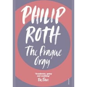 The Prague Orgy - Roth Philip
