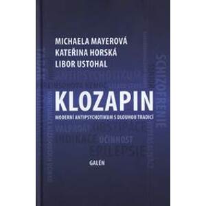 Klozapin - Moderní antipsychotikum s dlouhou tradicí - Kolektív