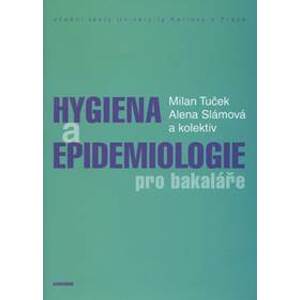 Hygiena a epidemiologie pro bakaláře - Milan Tuček