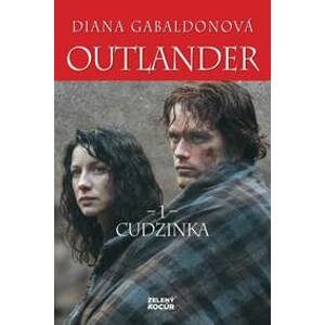 Outlander 1 - Cudzinka - Gabaldonová Diana