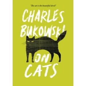 On Cats - Bukowski Charles
