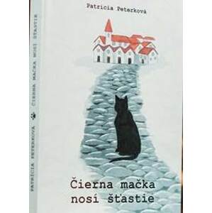 Čierna mačka nosí šťastie - Peterková Patrícia