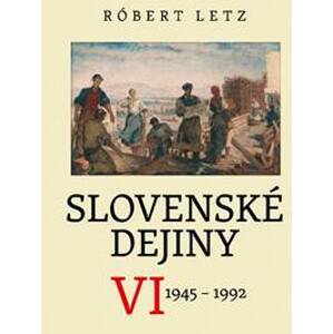 Slovenské dejiny VI - Róbert Letz