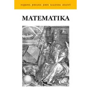 Matematika - Vladimíra Hájková, Muchal Johanis, Oldřich John, Ondřej F.K. Kalenda, Miroslav Zelený