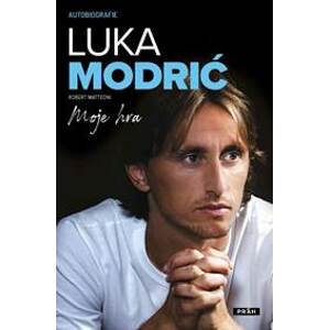 Luka Modrić: Moje hra - Modrić , Robert Matteoni Luka