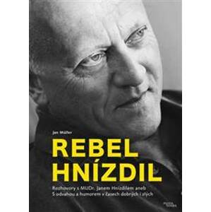 Rebel Hnízdil - Jan Müller