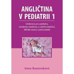 Angličtina v pediatrii 1 - Irena Baumruková