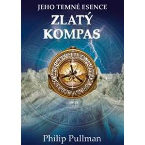 Zlatý kompas - Philip Pullman